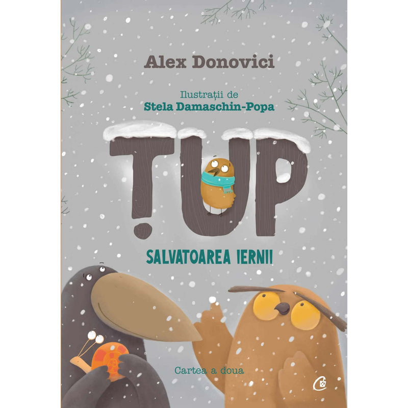 Tup. Salvatoarea iernii CARTEA A DOUA - Alex Donovici , Stela Damaschin-Popa - Delumani - Magazin Romanesc 