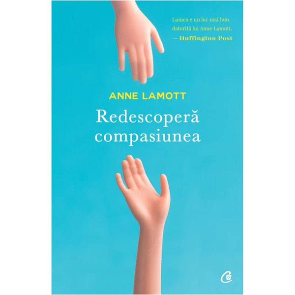 Redescopera compasiunea - Anne Lamott