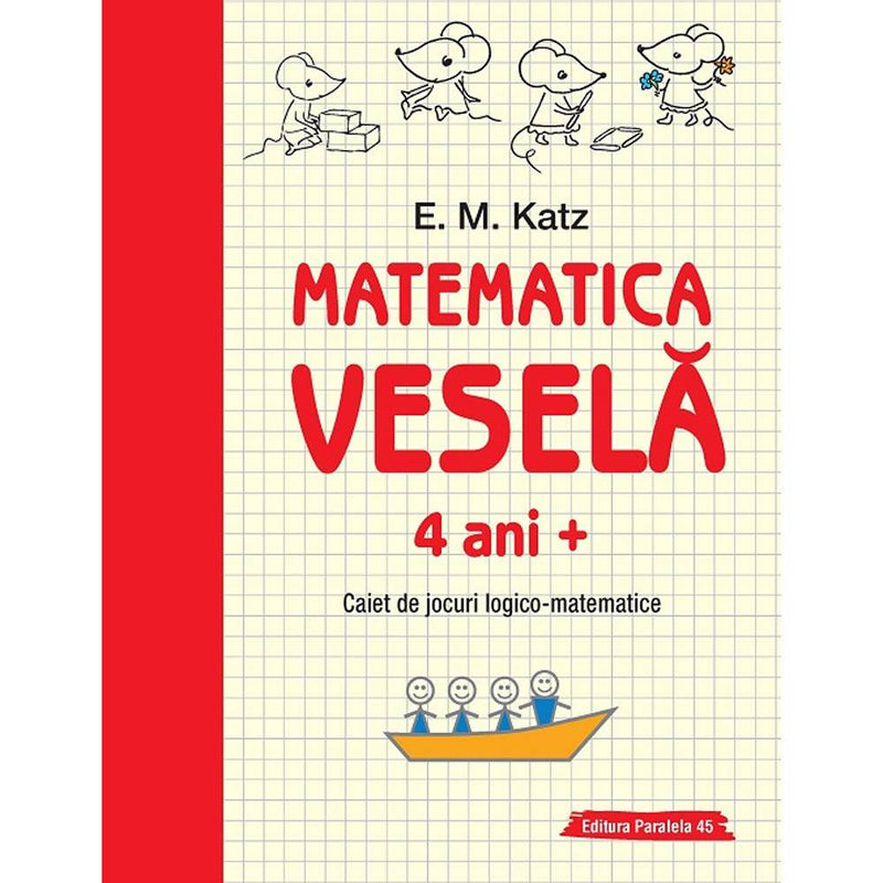 Matematica vesela. Caiet de jocuri logico-matematice (4 ani +) - KATZ E. M. - Delumani - Magazin Romanesc 