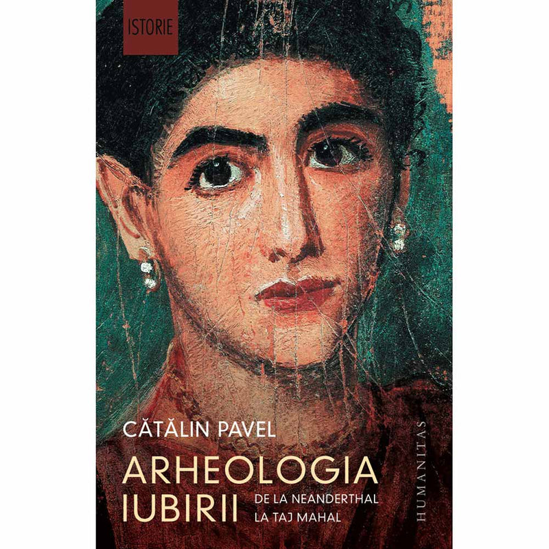 Arheologia iubirii - Catalin Pavel